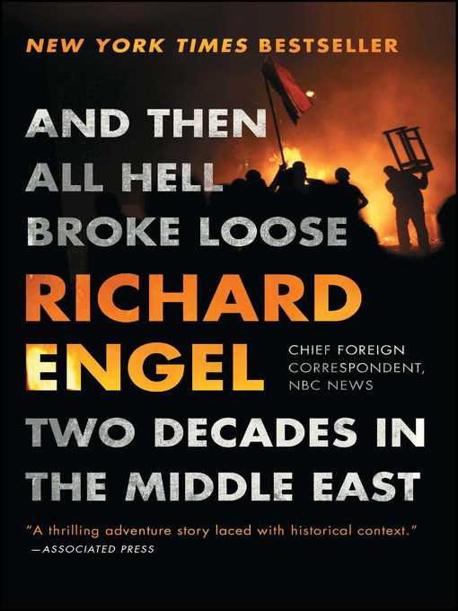 Title details for And Then All Hell Broke Loose by Richard Engel - Wait list